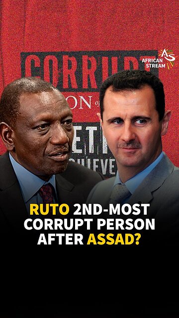 RUTO 2ND-MOST CORRUPT PERSON AFTER ASSAD?
