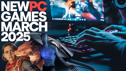 BEST New PC Games Coming MARCH 2025