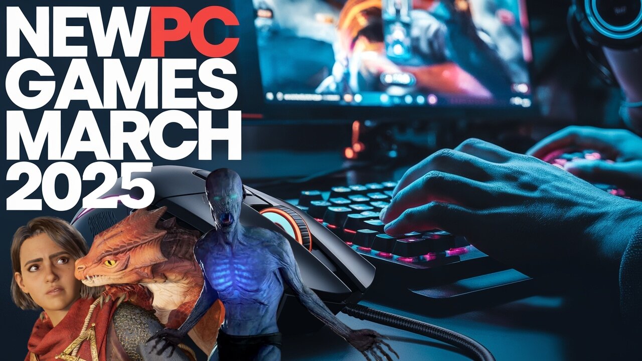 BEST New PC Games Coming MARCH 2025