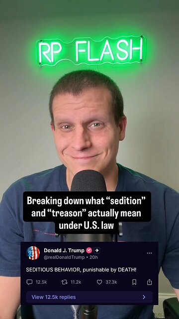 Breaking down what “sedition” and “treason” actually mean under U.S. law.