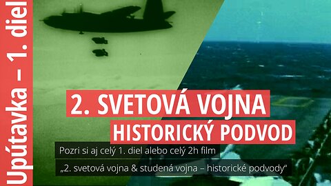 2. svetová vojna – historický podvod (Upútavka)