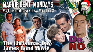 TOYG! Magnificent Mondays Special - Christmas Day James Bond Film - Dr. No (1962)