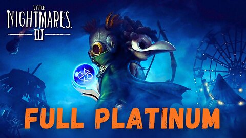 Little Nightmares 3 - Full Game 100% Platinum Walkthrough Longplay - PS5 Pro 4K60fps No Commentary
