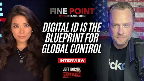 Digital ID Is the Blueprint for Global Control | Interview on Fine Point with Chanel Rion on OAN