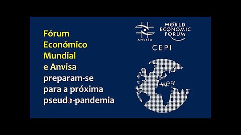FÓRUM ECONÓMICO MUNDIAL E ANVISA PREPARAM-SE PARA A UMA PRÓXIMA -PANDEMIA