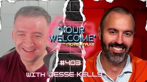 "YOUR WELCOME" with Michael Malice #403: Jesse Kelly