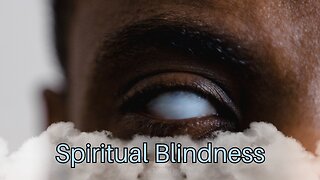 Spiritual Blindness