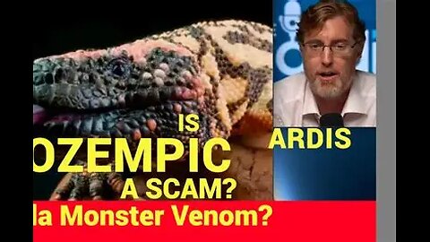 Ozempic is Snake Venom and More...Oh My!!
