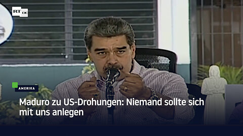 Maduro zu US-Drohungen: Niemand sollte sich mit uns anlegen