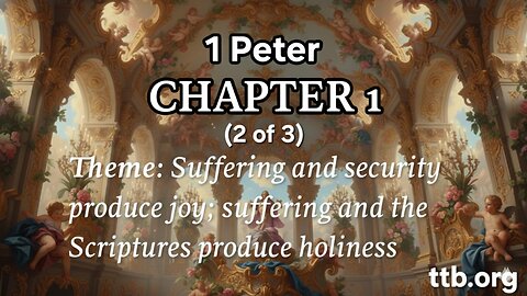 1 Peter Chapter 1 (Bible Study) (2 of 3)