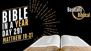 Day 291 – The Upside-Down Kingdom: Greatness Redefined — Matthew 19–21 | Bible In A Year (CSB)