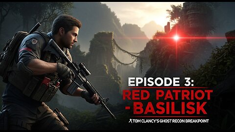Red Patriot. Blood Of The Father. Basilisk ► Tom Clancy's Ghost Recon Breakpoint Episode 3