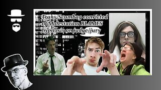 TRANNIE BLAMES "HYPNOSIS" ON SEX CRIMES CONVICTION...