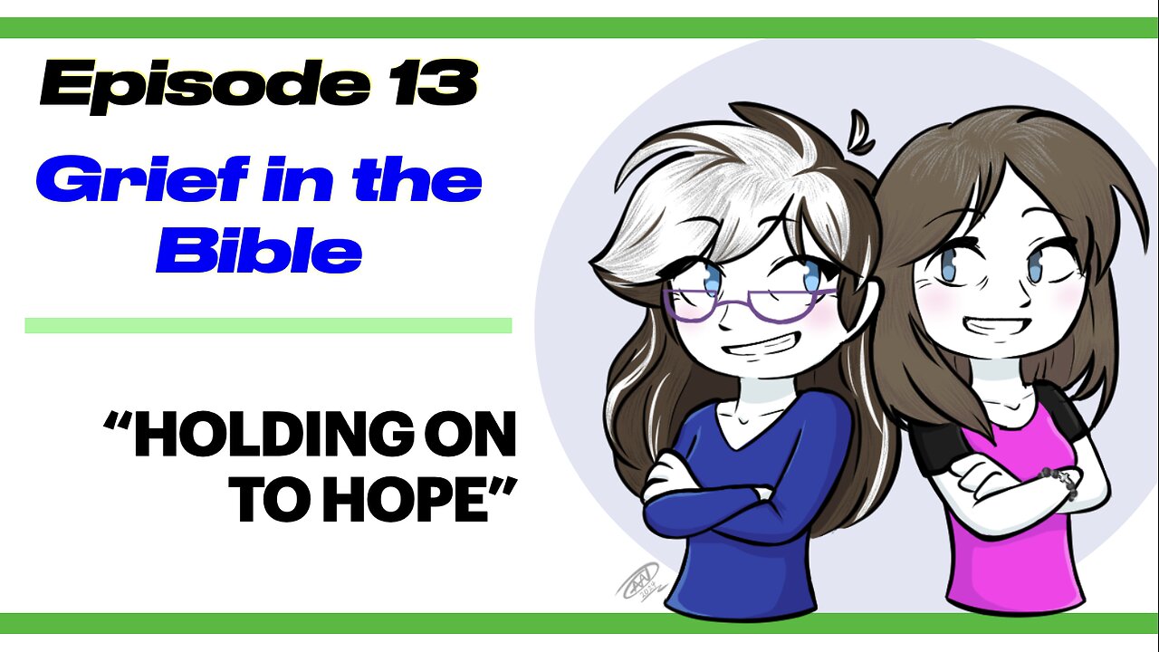 Episode 13 | Grief in the Bible