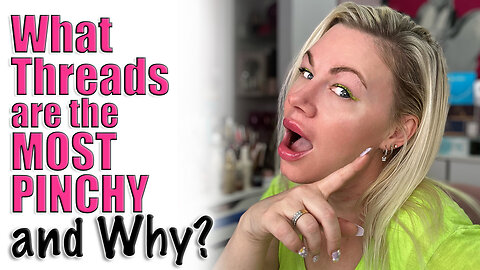 What Threads are the Most Pinchy and why? Wannabe Beauty Guru, code Jessica10 saves you money