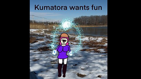 Fun with Kumatora