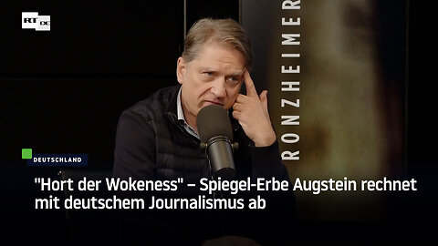 "Hort der Wokeness" – Spiegel-Erbe Augstein rechnet mit deutschem Journalismus ab