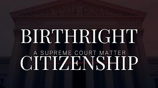 Birthright citizenship is headed to SCOTUS!
