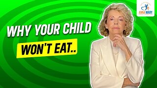 Mealtime Battles? Why Your Child Won’t Eat and How to Fix It