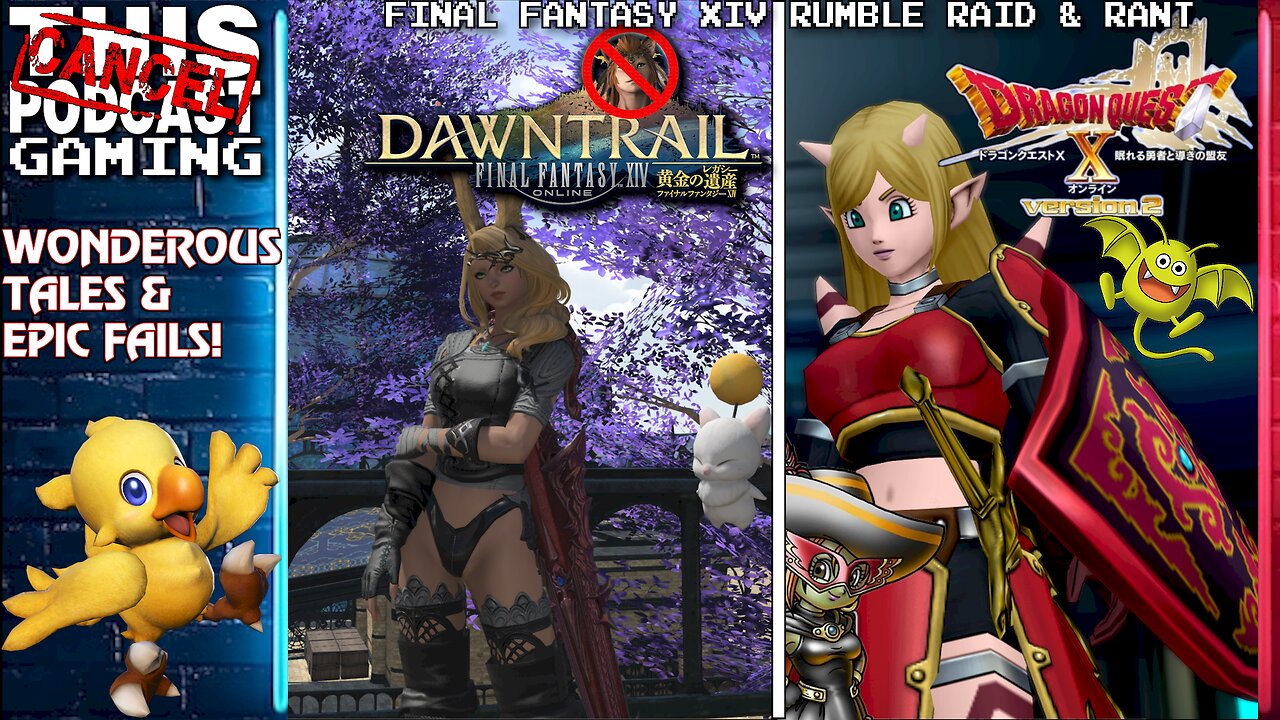 FINAL FANTASY XIV (and Dragon Quest X) RANT & RAID - Wonderous Tails & Epic Fails! - CTP GAMING