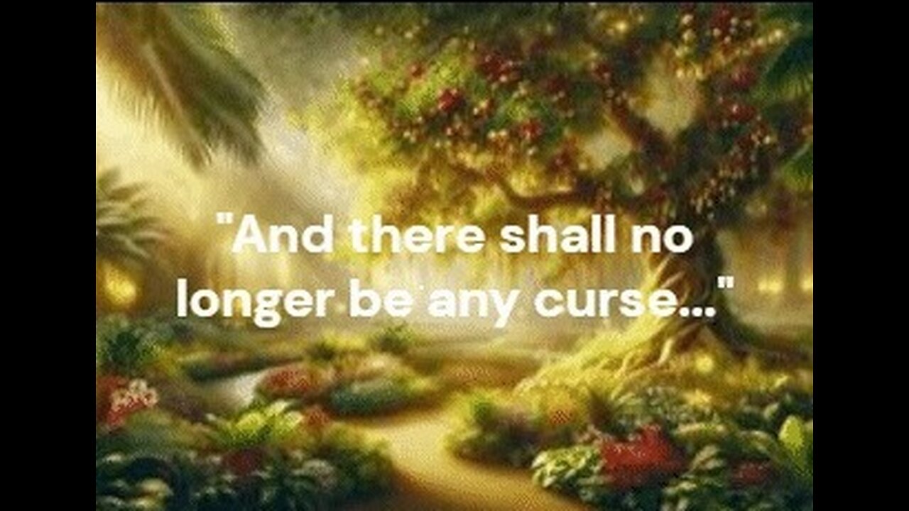 Revelation 22 Highlights - And there shall no longer be any curse; ...