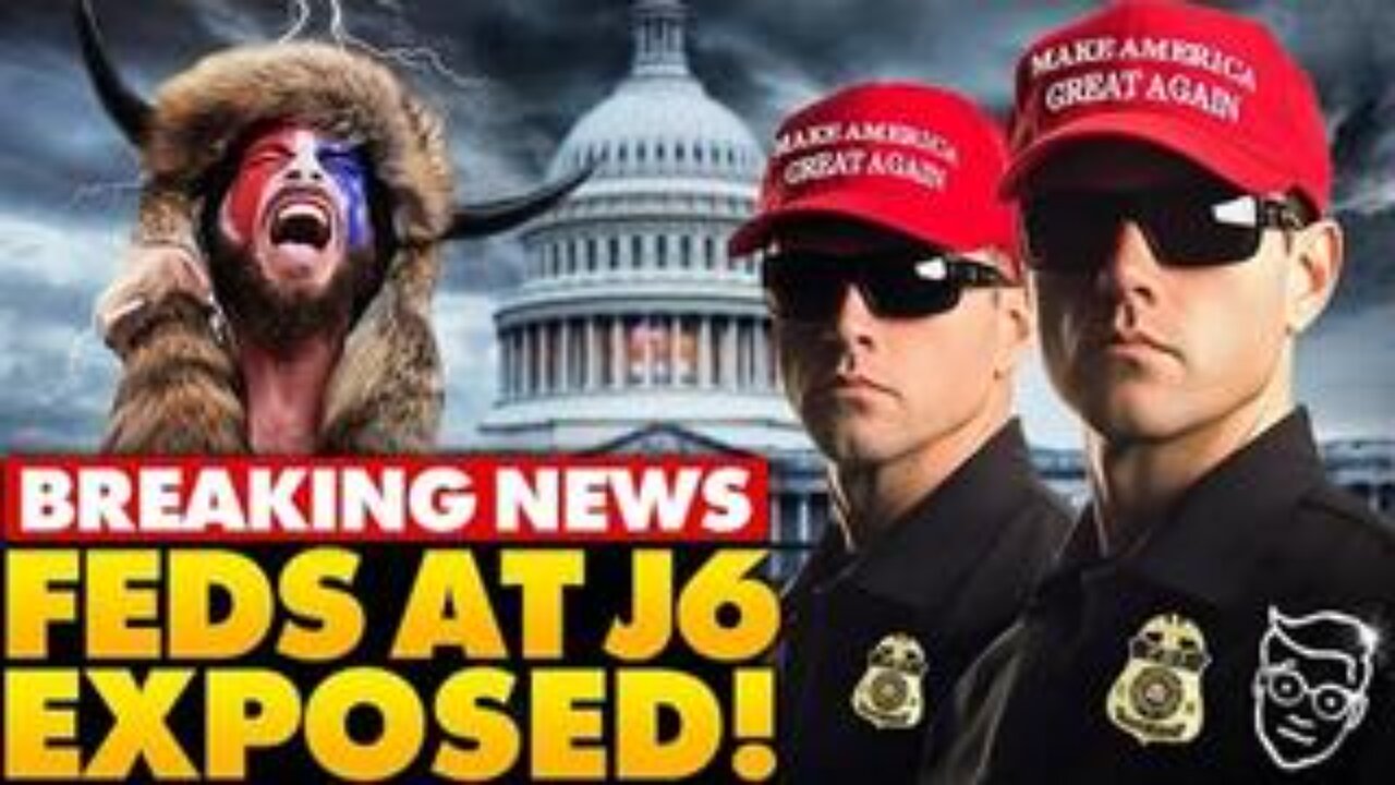 Fedsurrection: FBI Announces January 6th BOMBSHELL 'We Had 300 Agents In Crowd'