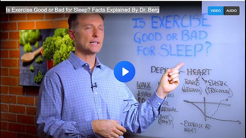Is Exercise Good or Bad for Sleep? Facts Explained By Dr. Berg