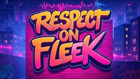 Respect on Fleek