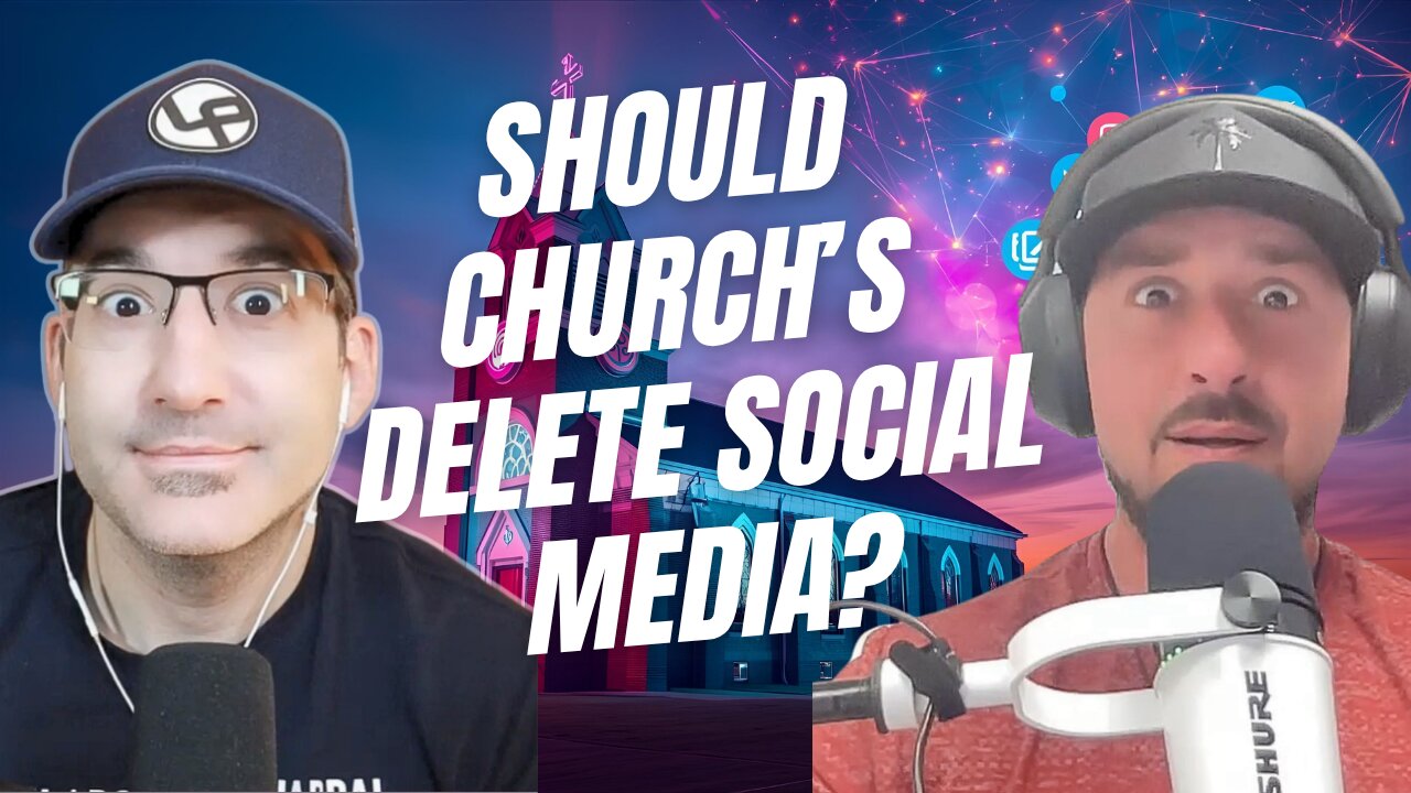 Episode 120: Should Church's Delete Their Social Media?