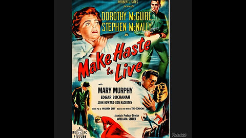 CS #463. Make Haste to Live (1954