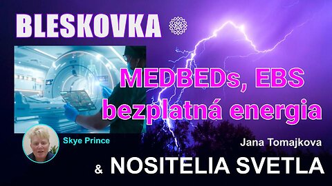BLESKOVKA💫: Mimoriadna Aktualizácia!💥 MedBeds, EBS a nové technológie! 💥