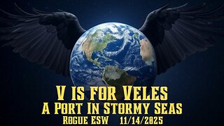 V is for VELES: A Port in Stormy Seas 11/14/2025