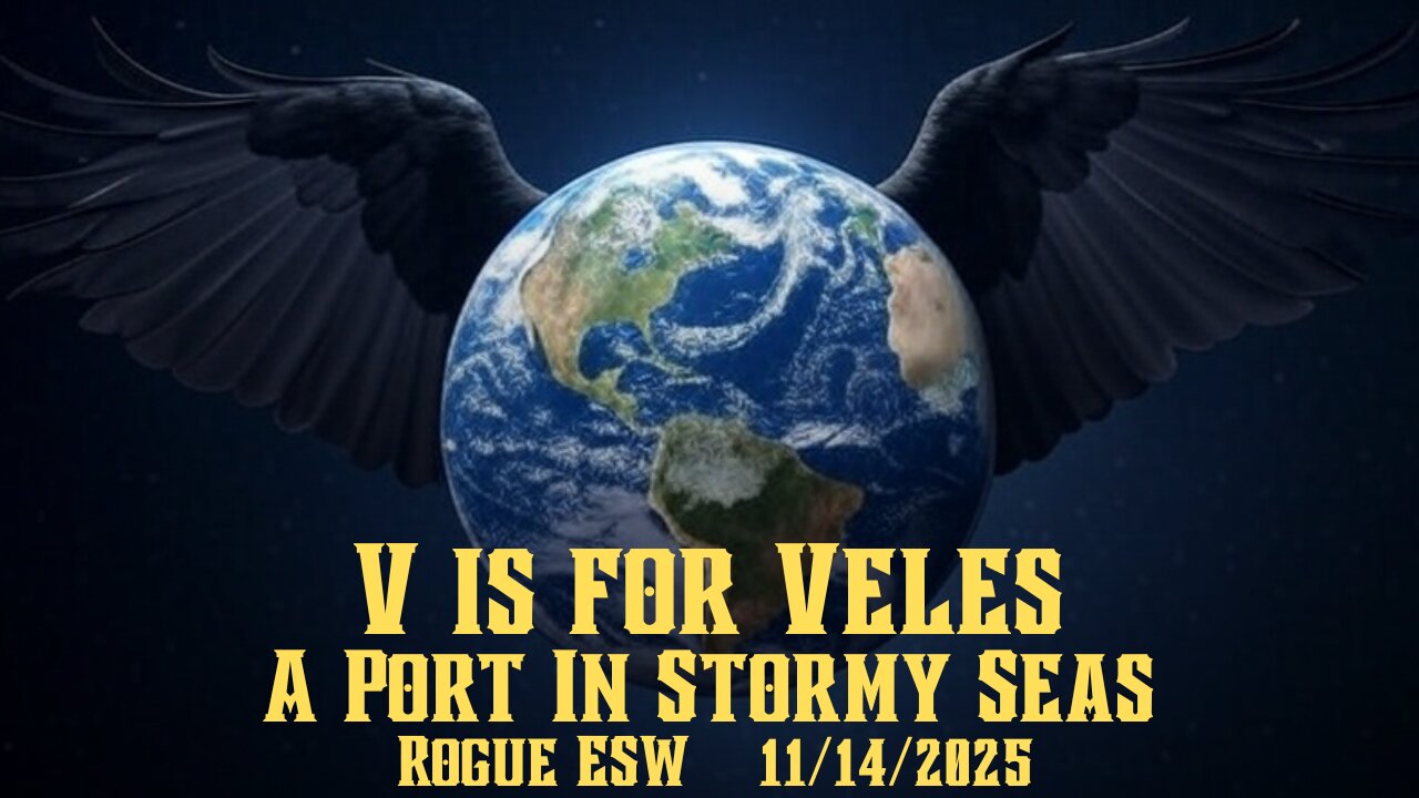 V is for VELES: A Port in Stormy Seas 11/14/2025
