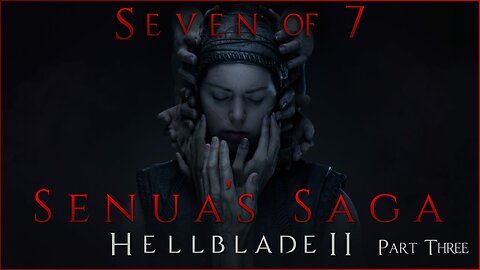 Senua's Saga - Hellblade II: Part Three (PC)