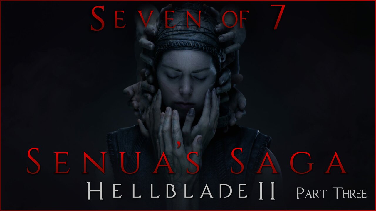 Senua's Saga - Hellblade II: Part Three (PC)