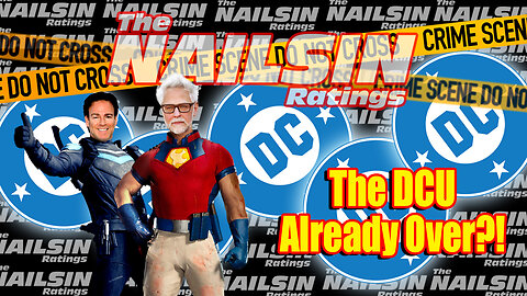 The Nailsin Ratings: DCU Already Over?!