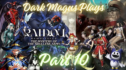 DarkMagus plays Raidou Remastered: Mystery of the Soulless Army | Part 10