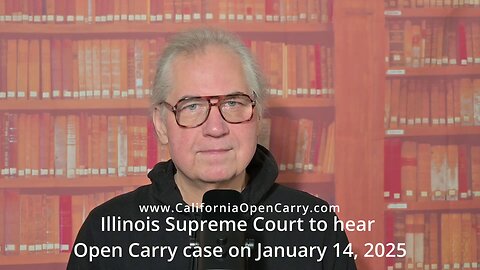 Illinois Supreme Court to hear Open Carry case on January 14, 2025