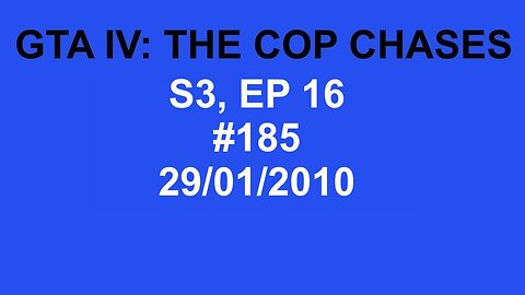 GTA IV: The Cop Chase S3 E16
