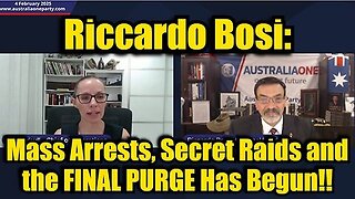 Riccardo Bosi: Mass Arrests, Secret Raids and the FINAL PURGE Has Begun!!