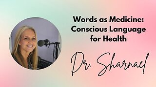 Words as Medicine: Conscious Language for Health