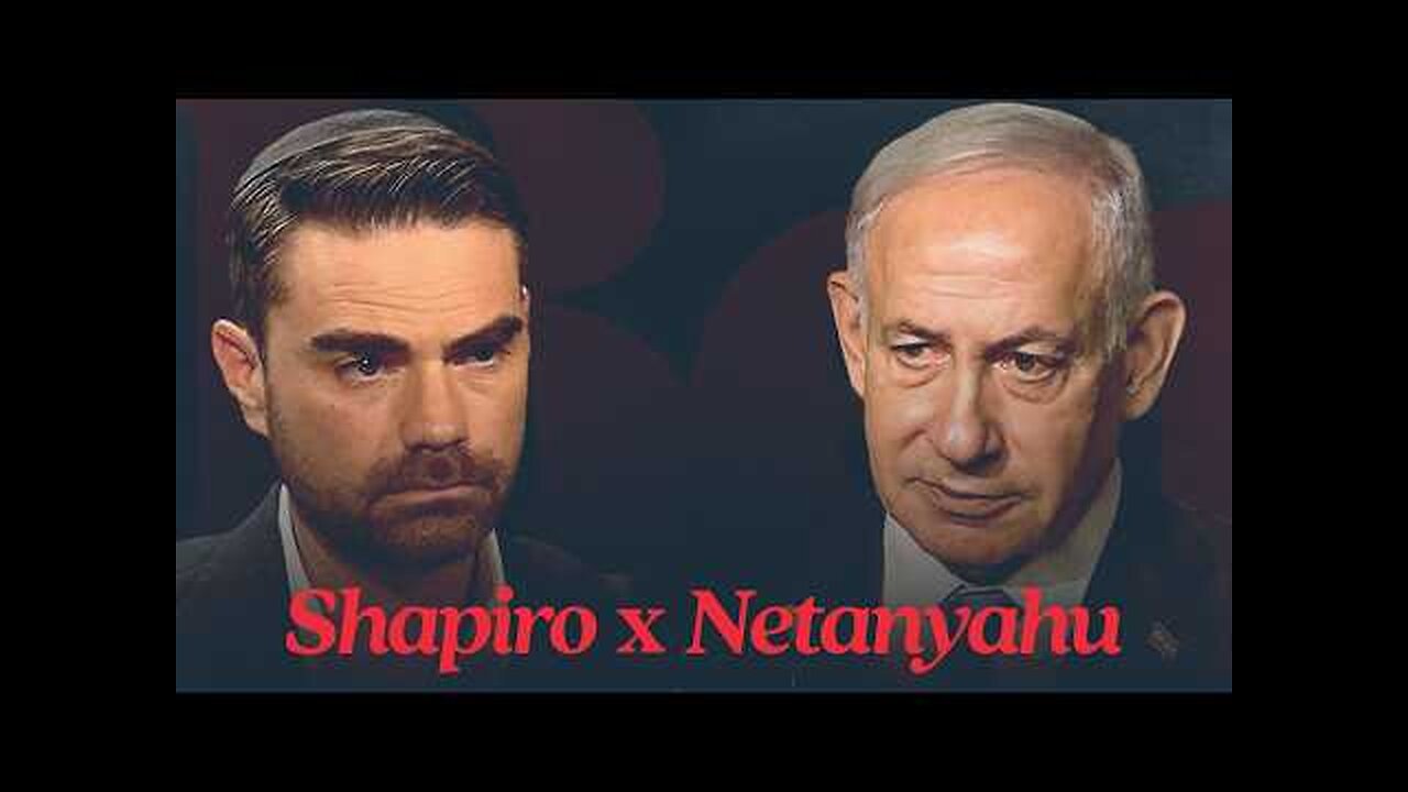 Ben Shapiro Interviews Benjamin Netanyahu