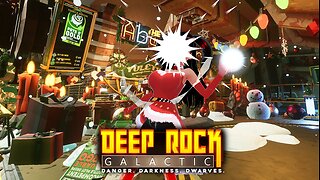 [Deep Rock Galactic (Chillstream)] Collecting The Hats of Yuletide Past!
