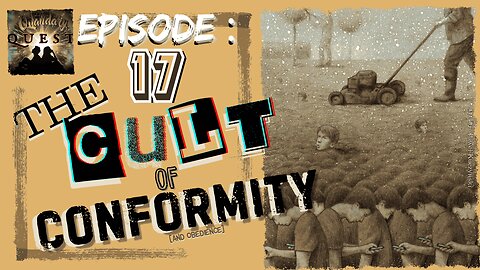 EPISODE 17 : CONFORMITY AND OBEDIENCE & WHAT IT COSTS US