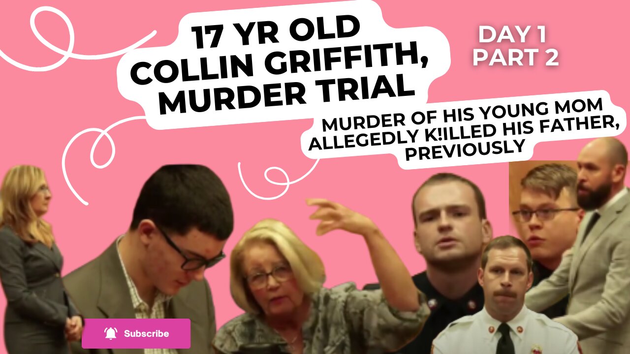 17 yr old Collin Griffith --"Murder of His Young Mom" Trial Day 1 Part 2