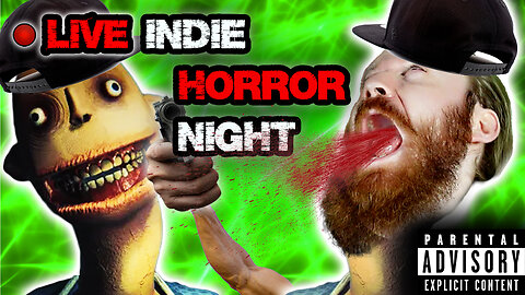 I WANT YOU TO PWAYY WIF IT!!!😫🍑(I just need a little stimulation) (FAT F***)|LIVE INDIE HORROR NIGHT