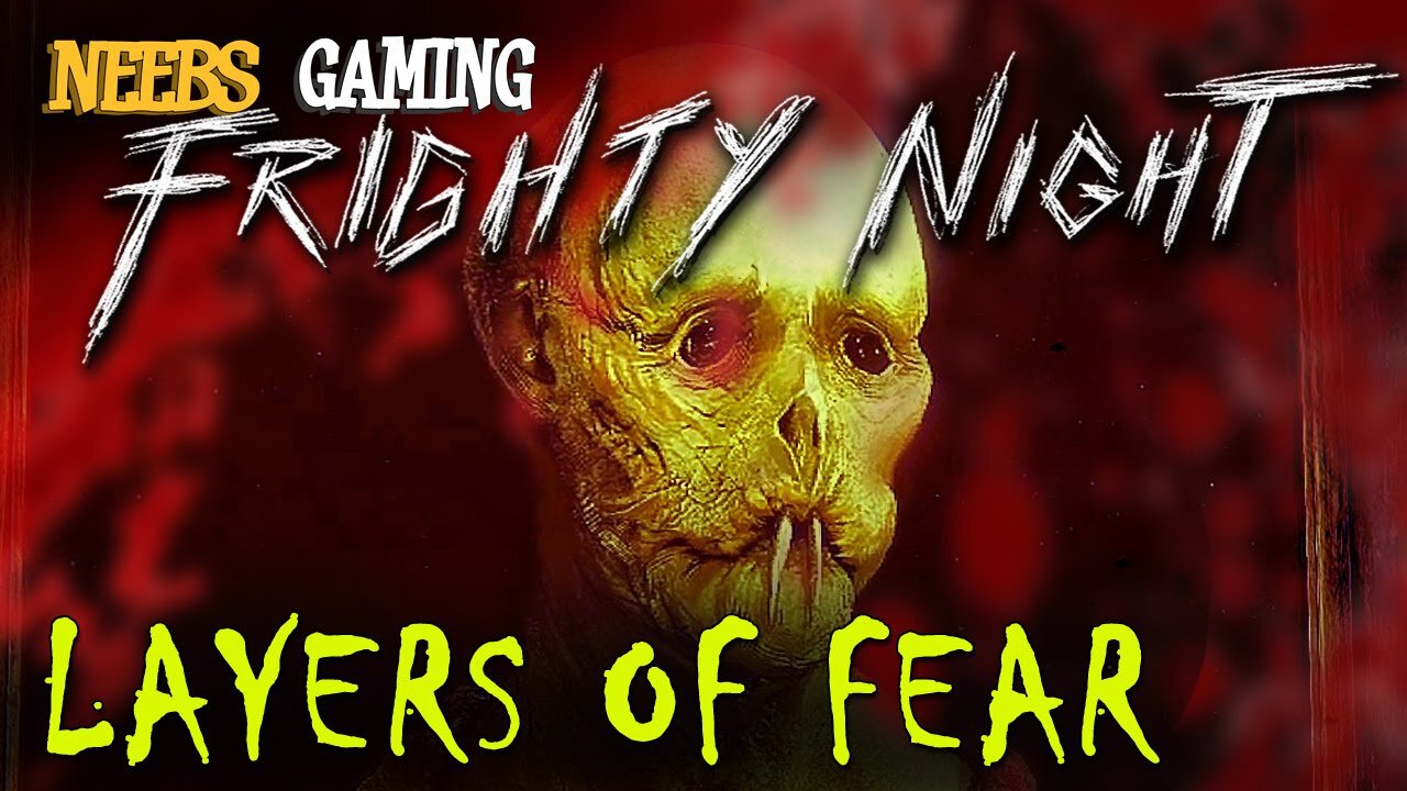 Layers Of Fear - Frighty Night