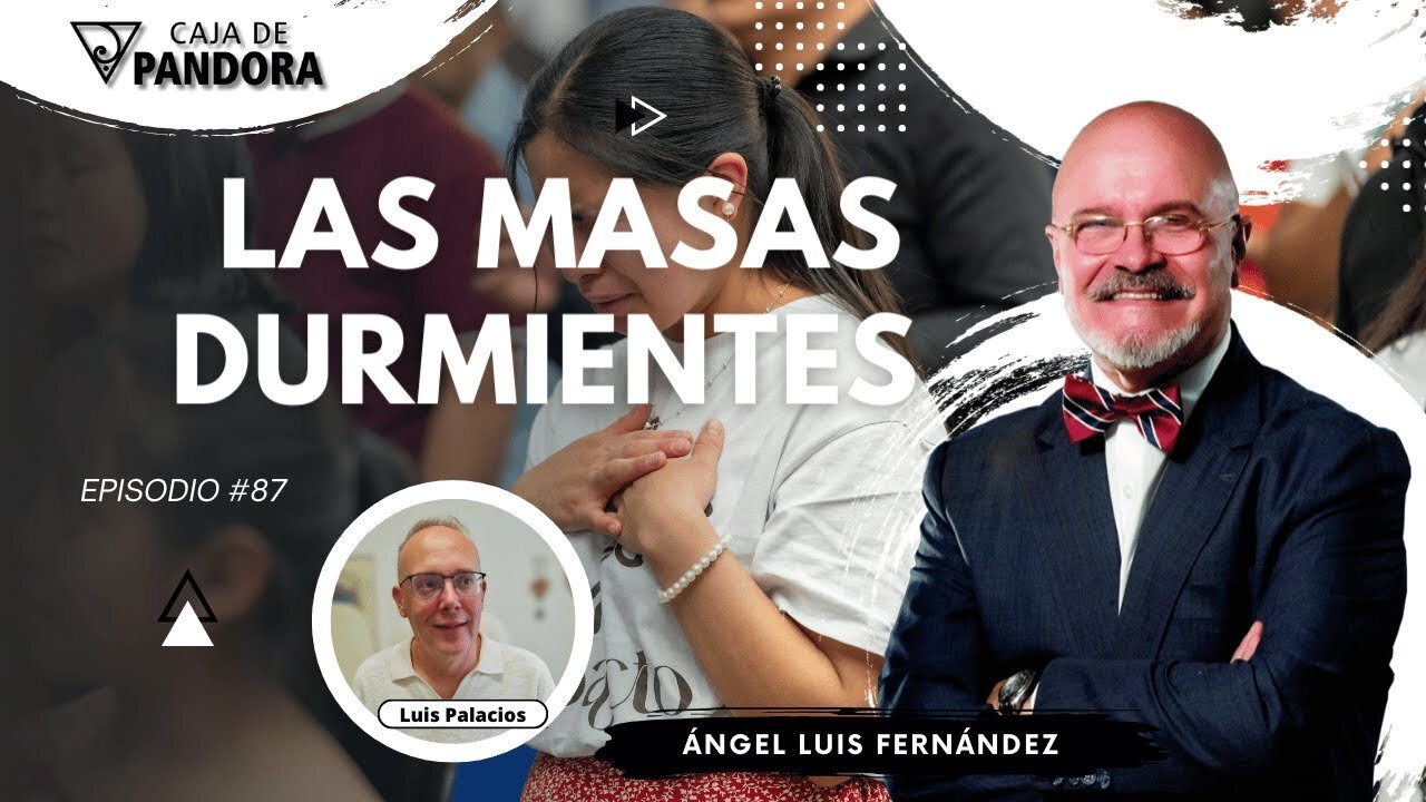 LAS MASAS DURMIENTES con Ángel Luis Fernández