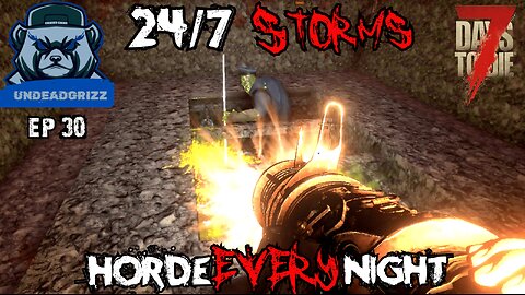 7 Days to Die 24/7 Storms + Horde Every Night | Ep30 – INSANE DAY 300 FINAL HORDE!