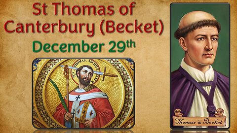 St Thomas of Canterbury (Thomas Becket) -- December 29 📖🎧